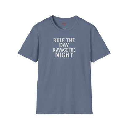 RULE THE DAY RAVAGE THE NIGHT