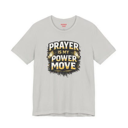 Prayer Is My Power Move T-Shirt — Inspirational Christian Faith Tee