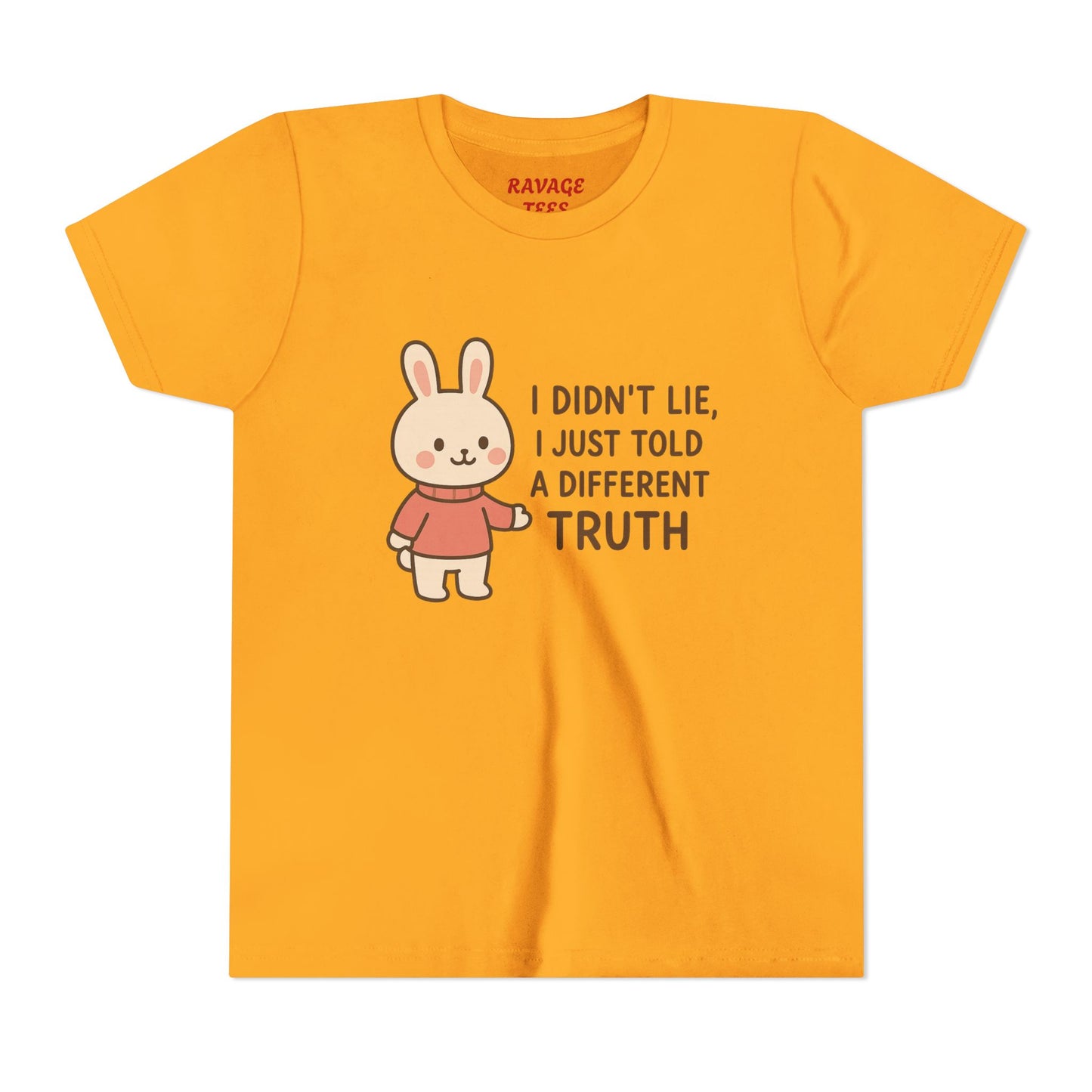 Cute Bunny “I Didn’t Lie, I Just Told A Different Truth”