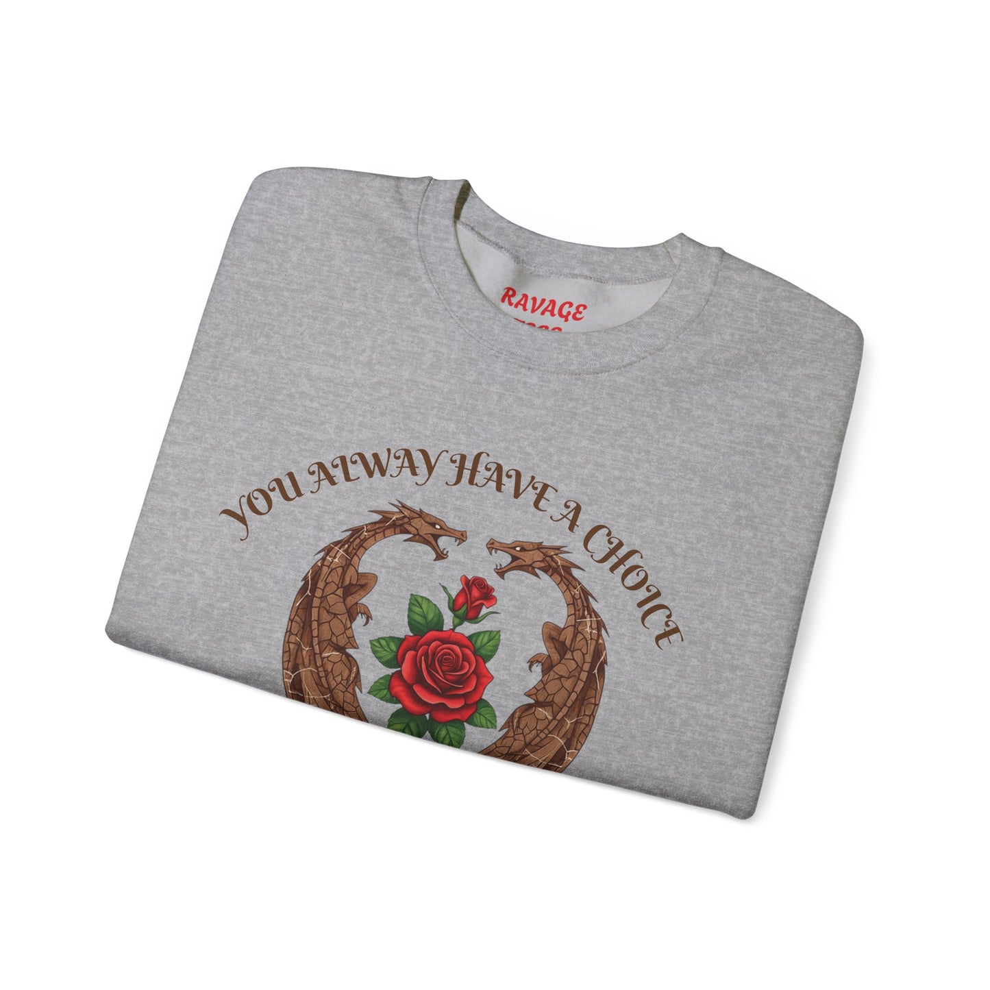 Dragon-Sweatshirt YOU ALWAYS HAVE A CHOICE
