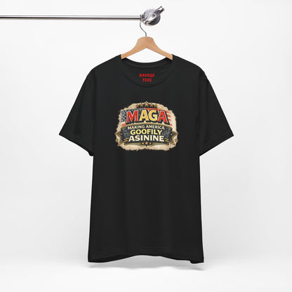 MAGA Making America Goofy Asinine Tee