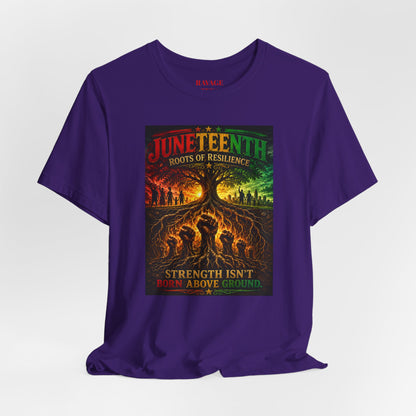 Juneteenth — "Strength Isn't Born Above Ground"
