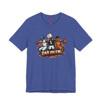 DAB ON EM Jersey Short Sleeve Tee