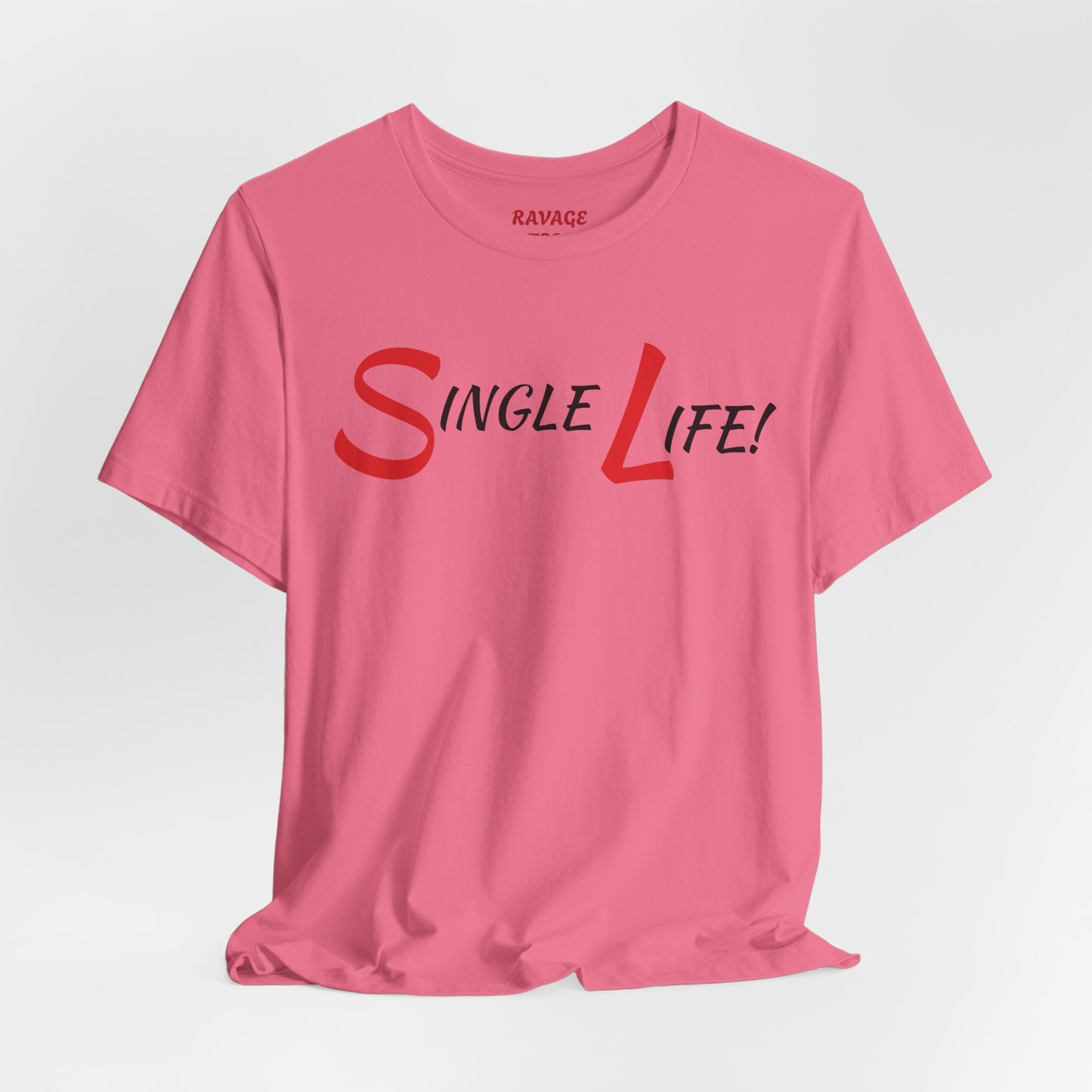 Fun & Playful Single Life Tee