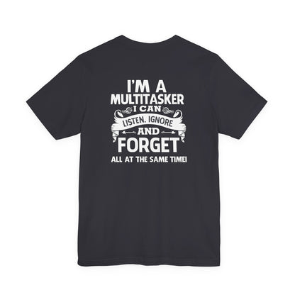 I AM A MULTITASKER Unisex Jersey Short Sleeve Tee
