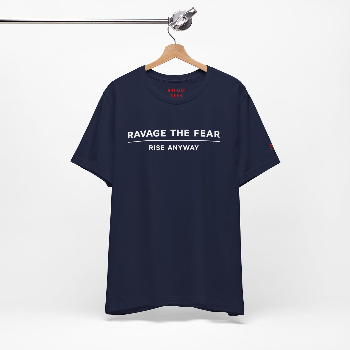 "Ravage the Fear, Rise Anyway" Inspirational Graphic T-Shirt