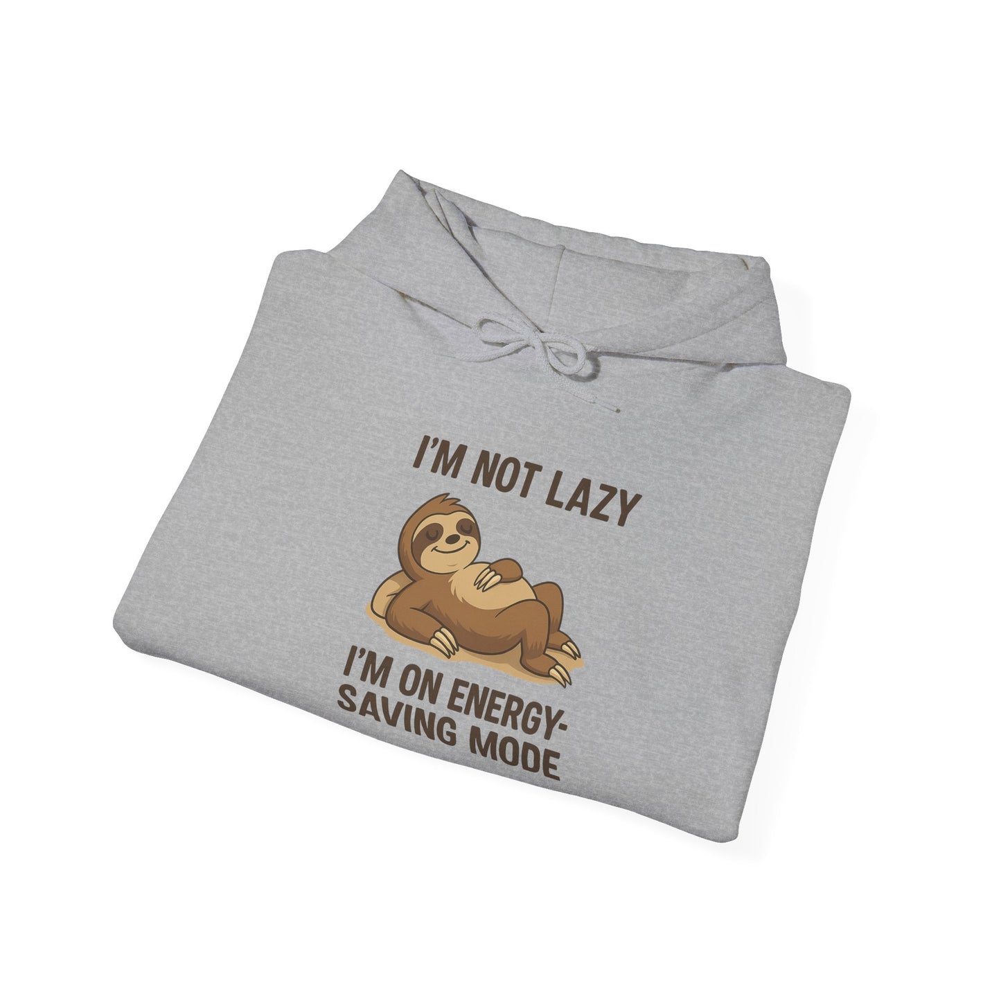 Funny Sloth Hoodie: I'm Not Lazy, Energy Saving Mode