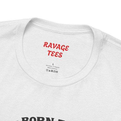 Born to Ravage Not to Please Tee