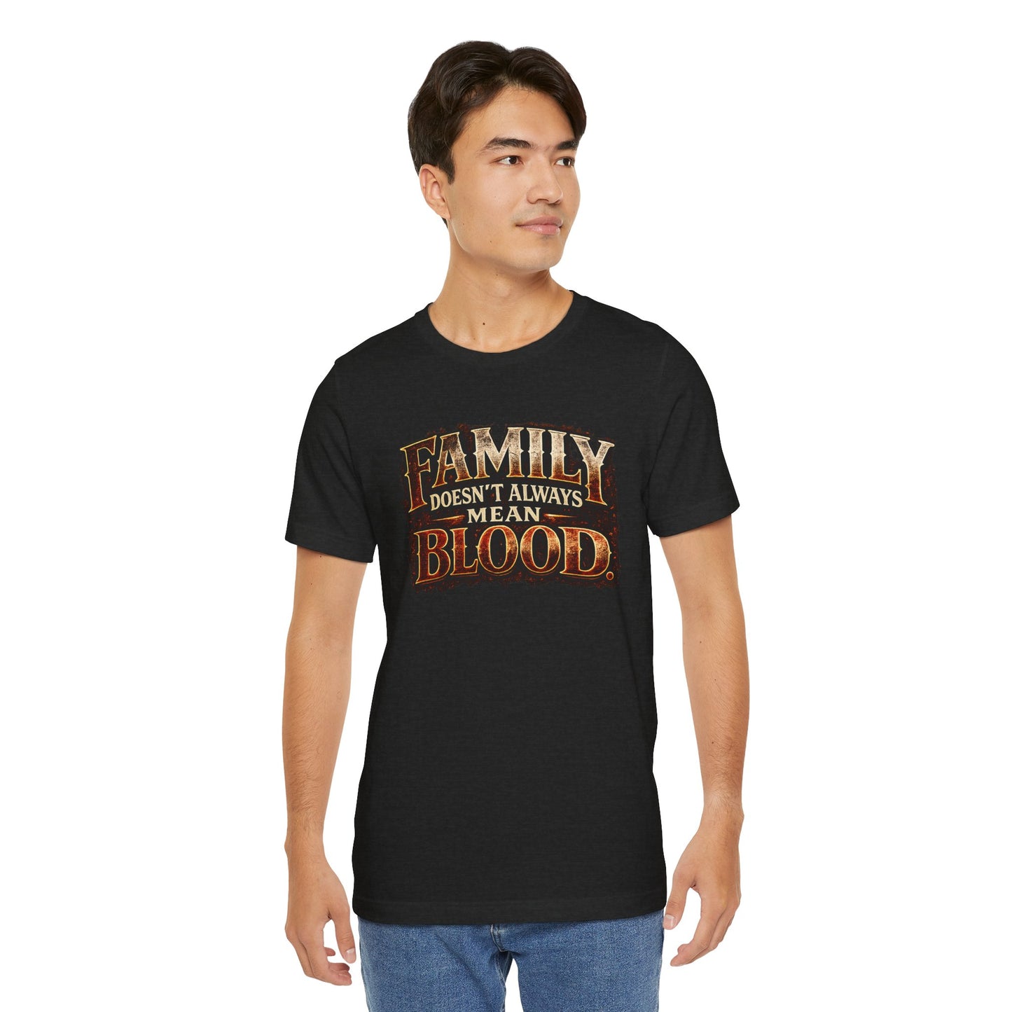 Family Doesn't Always Mean Blood TEE