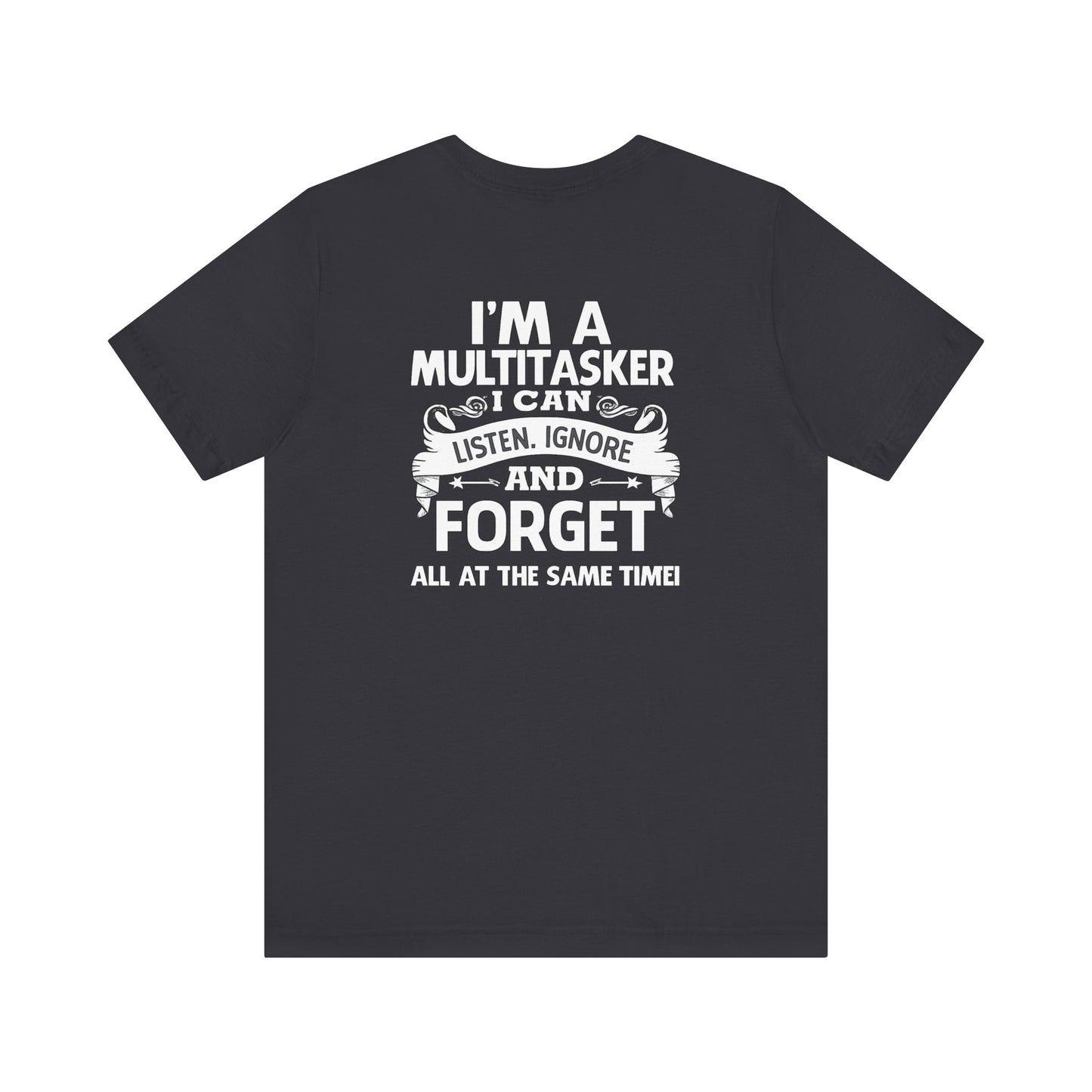 I AM A MULTITASKER Unisex Jersey Short Sleeve Tee