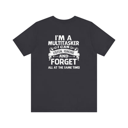 I AM A MULTITASKER Unisex Jersey Short Sleeve Tee