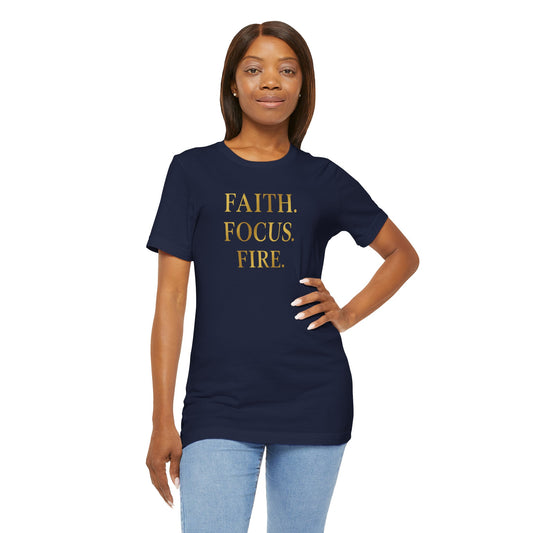 Faith Focus Fire T-Shirt | Inspirational Christian Apparel, Motivational Unisex Tee, Casual Everyday Wear, Holiday & Celebration Gift