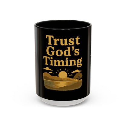 Trust God's Timing Christian Coffee Mug – Inspirational Accent Cup (11oz & 15oz), Faith-Based Gift for Coffee & Tea Lovers