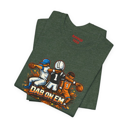DAB ON EM Unisex Jersey Short Sleeve Tee