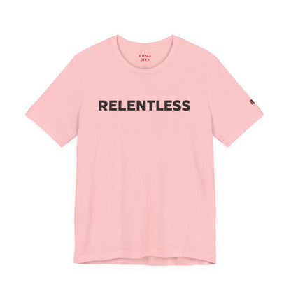 Relentless T-Shirt — Minimal Motivational Tee
