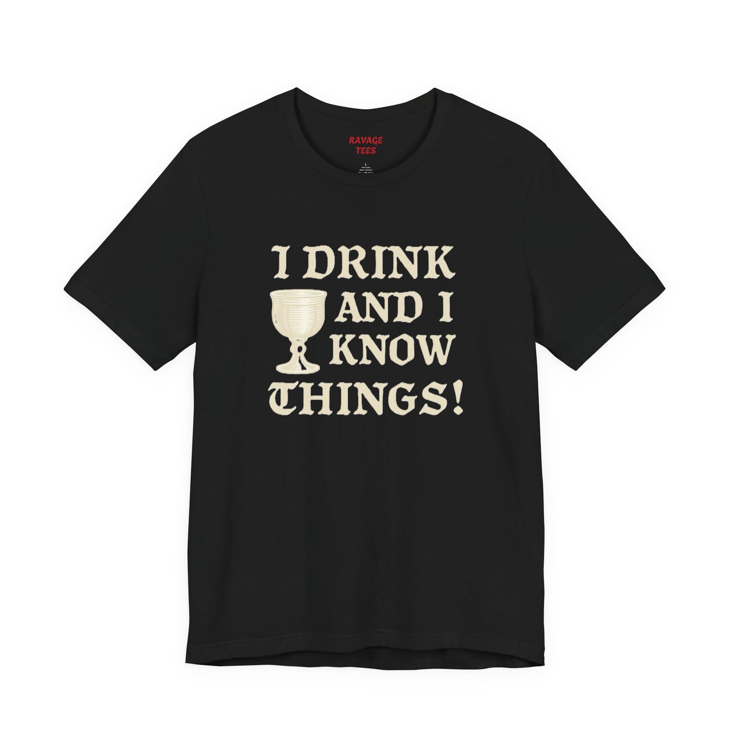 Funny Drinking Quotes Tee | Unisex Party T-Shirt | Alcohol Humor