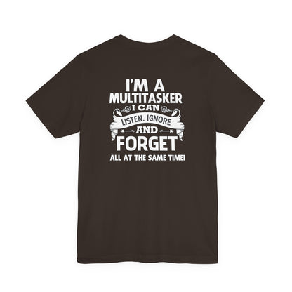 I AM A MULTITASKER Unisex Jersey Short Sleeve Tee