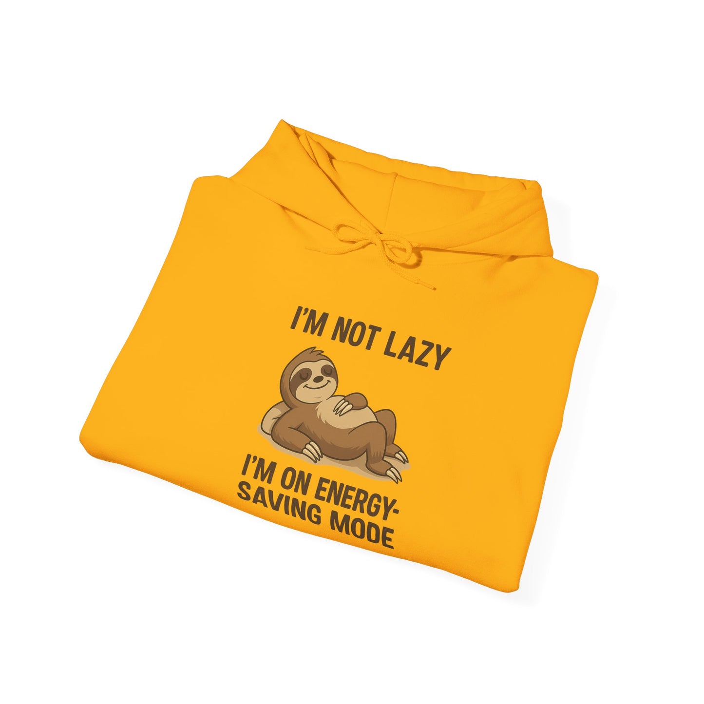 Funny Sloth Hoodie: I'm Not Lazy, Energy Saving Mode