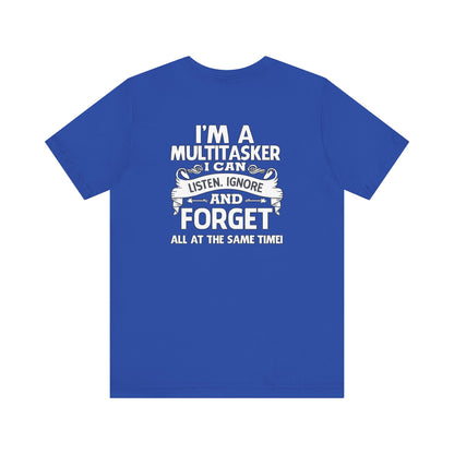 I AM A MULTITASKER Unisex Jersey Short Sleeve Tee