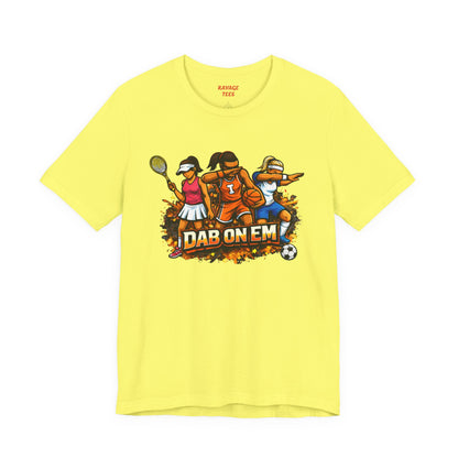DAB ON EM Unisex Jersey Short Sleeve Tee