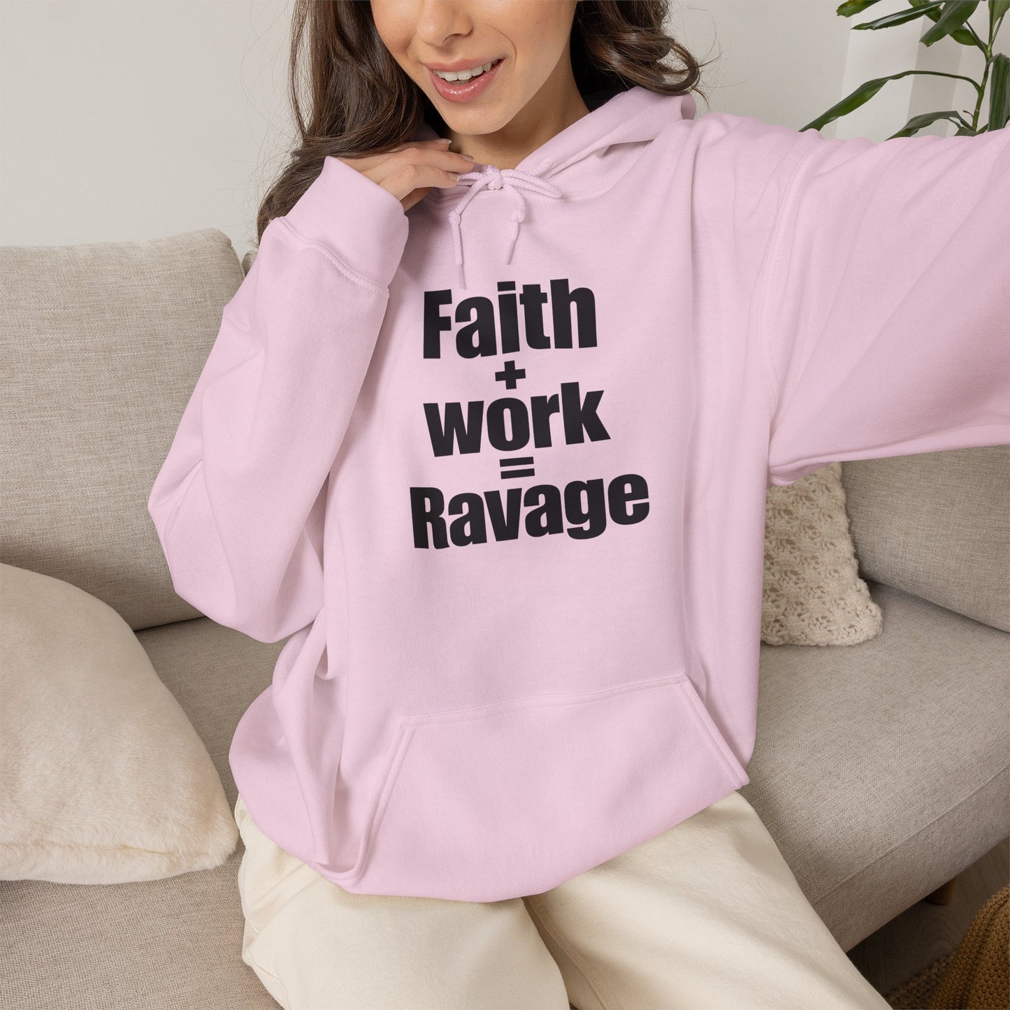 Faith + Work = Ravage Hoodie