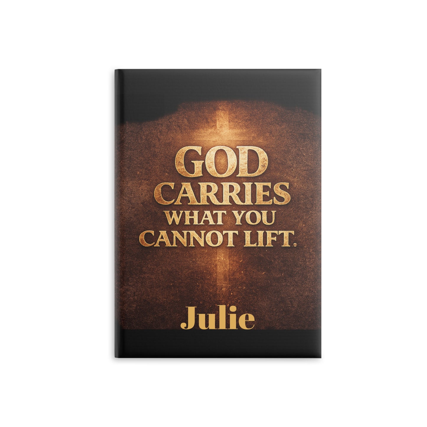 "God Carries What You Cannot Lift" Christian Journal