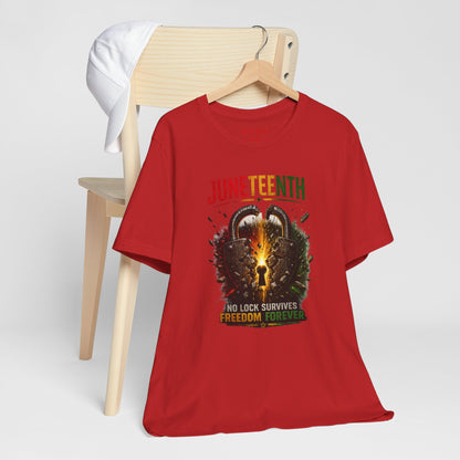 Juneteenth Tee — "No Lock Survives Freedom Forever"