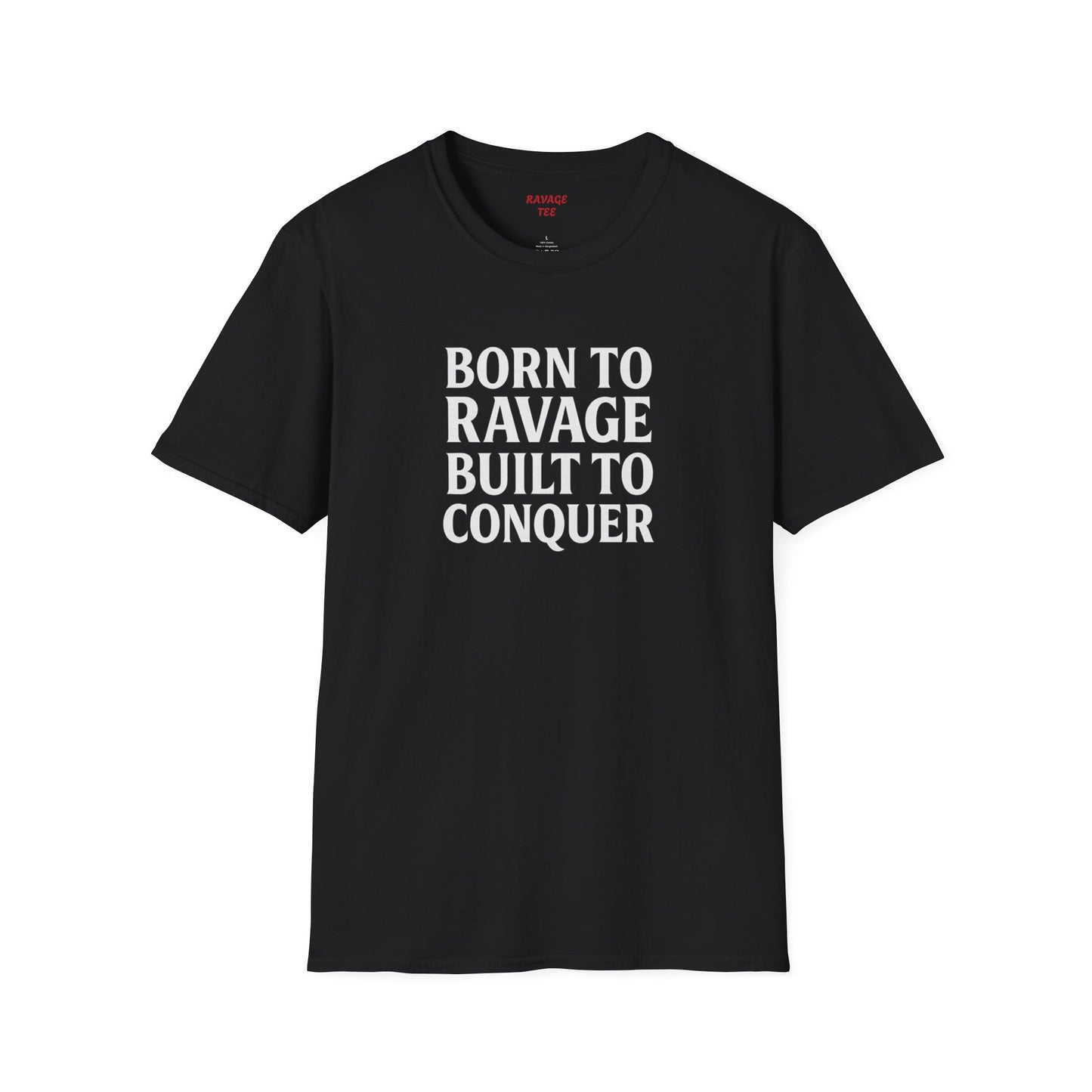 "Born to Ravage, Built to Conquer" Unisex Motivational T-Shirt