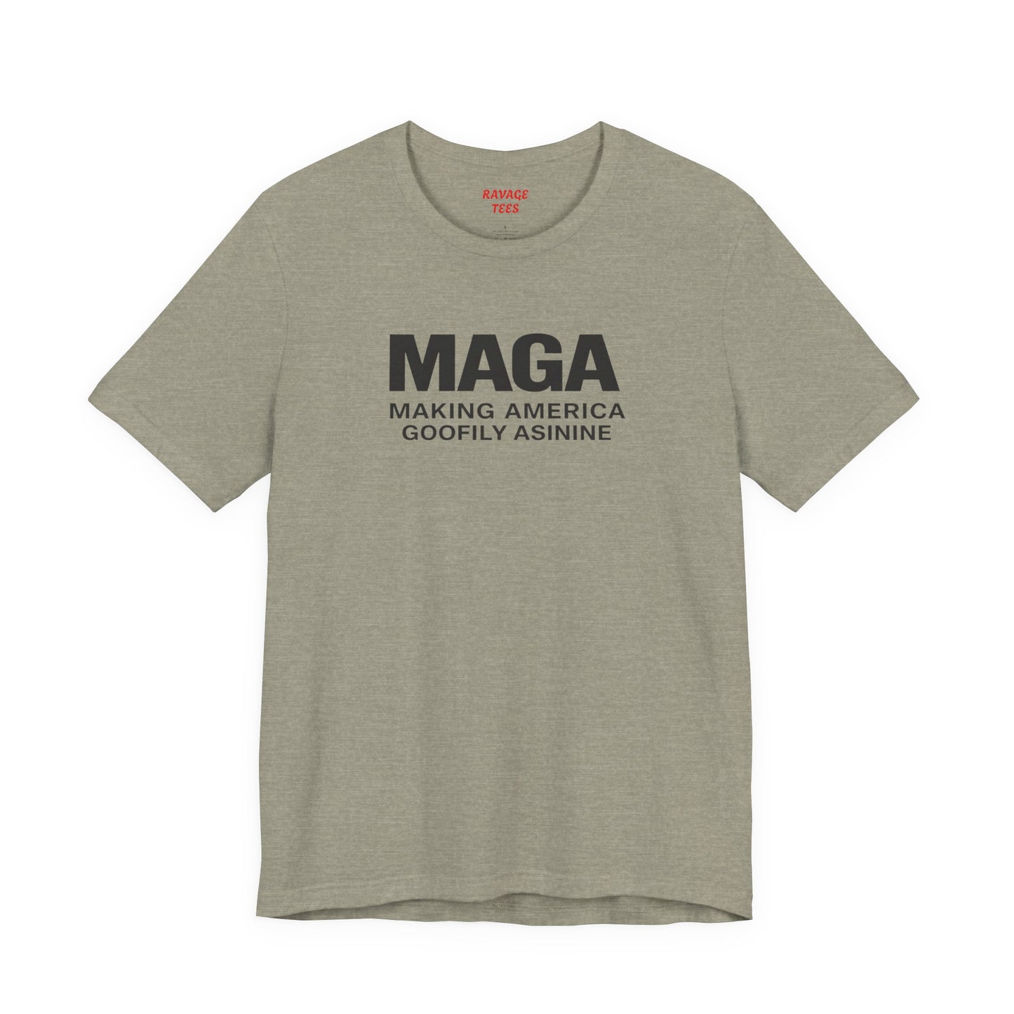 MAGA- Making America Goofily Asinine Tee