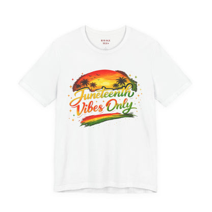 Juneteenth Vibes Only T-Shirt