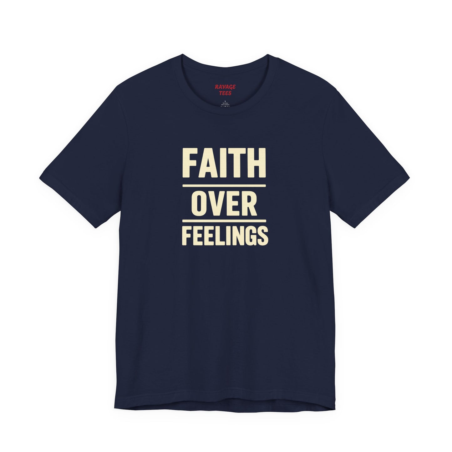 Faith Over Feelings Tee