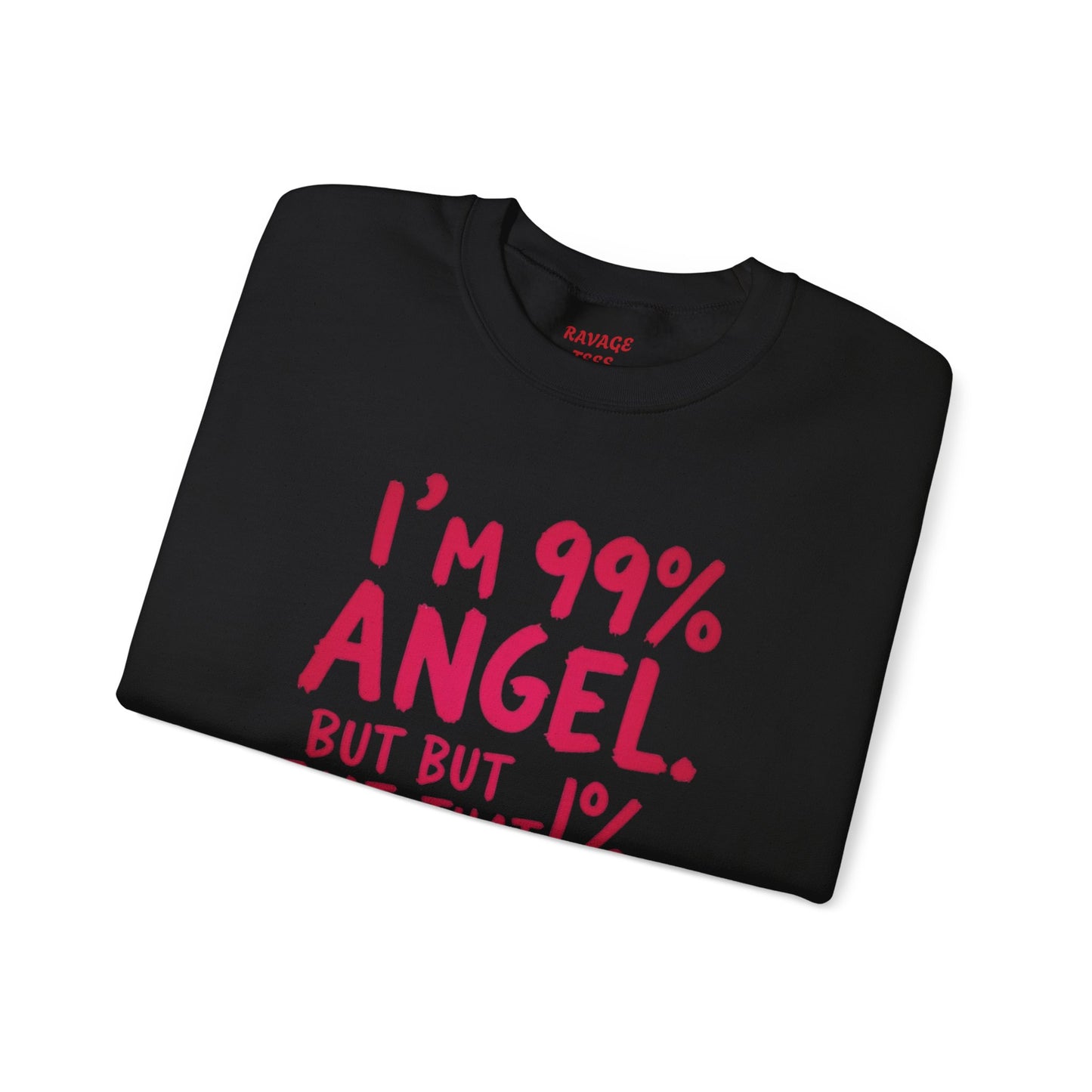 99% Angel Sweatshirt, Funny Crewneck, Gift for Friends, Cute Sweatshirt, Cozy Casual Wear, Humor Apparel, Unique Gift Idea