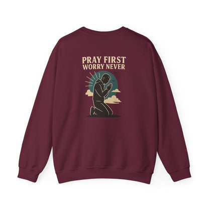 Pray First Worry Never Faith & Prayer Sweatshirt - Unisex Crewneck