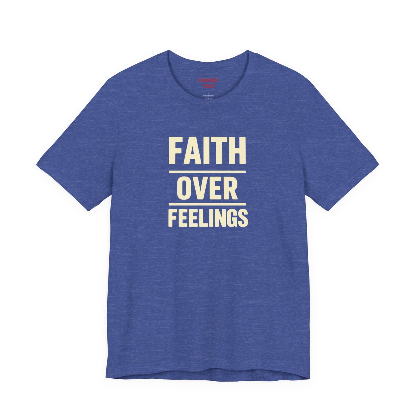 Faith Over Feelings Tee