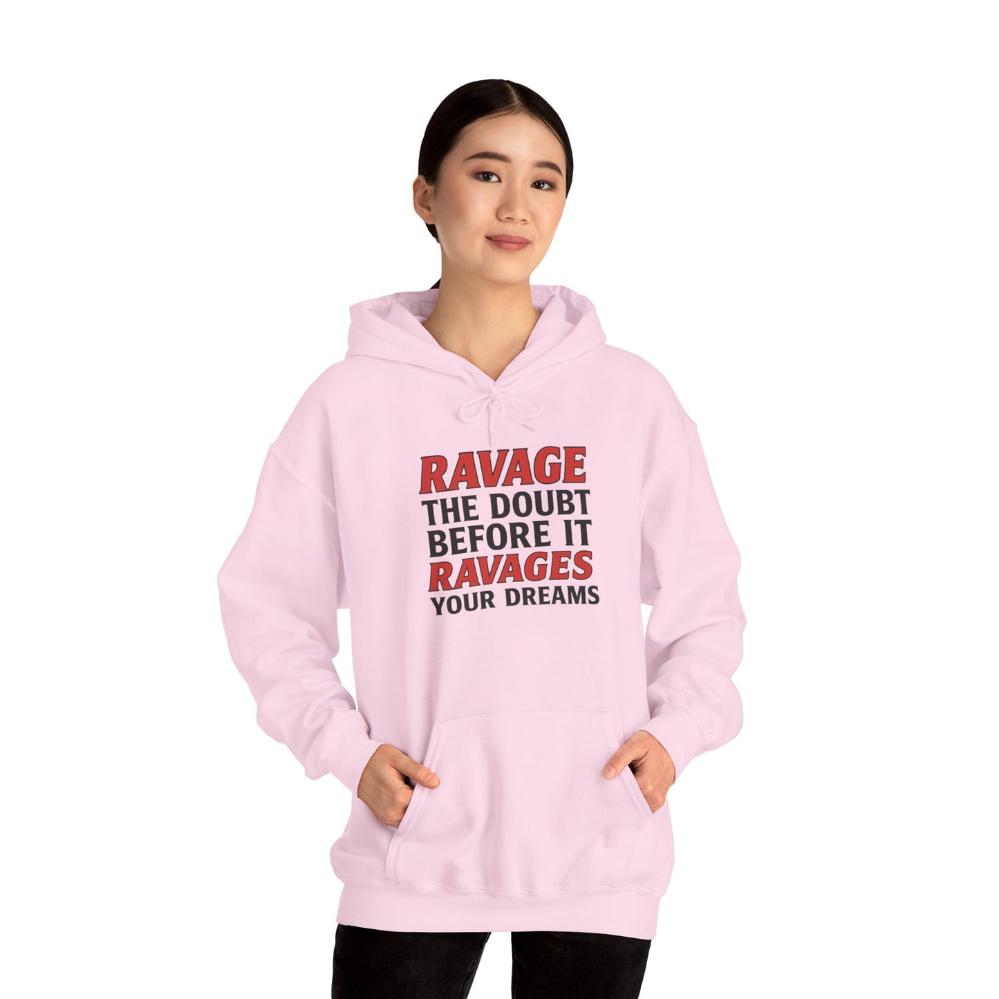 RAVAGE DOUBT | Unisex Motivational Hoodie, Inspirational Sweatshirt, Everyday Comfort Gift for Dreamers & Achievers