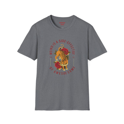 Weird is a Side Effect of Awesome Side Effect Unisex Soft Style T-Shirt