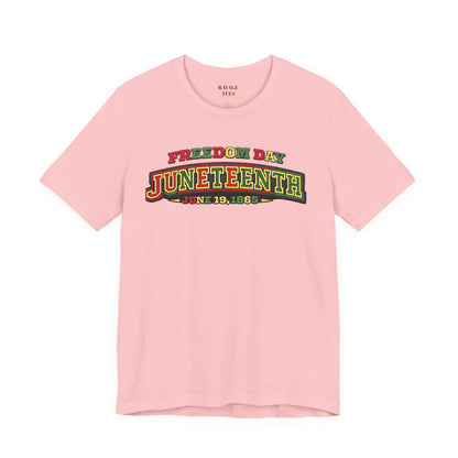 Juneteenth Freedom Day June 19, 1865" Tee