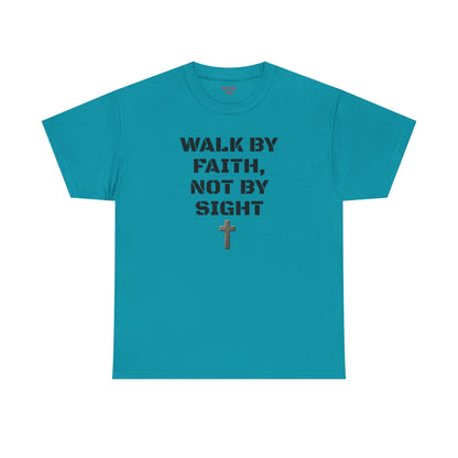 "Walk By Faith" Tee: Christian Bible Verse Unisex Heavy Cotton Shirt