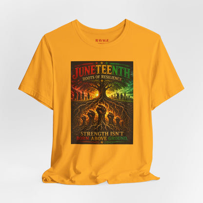 Juneteenth — "Strength Isn't Born Above Ground"