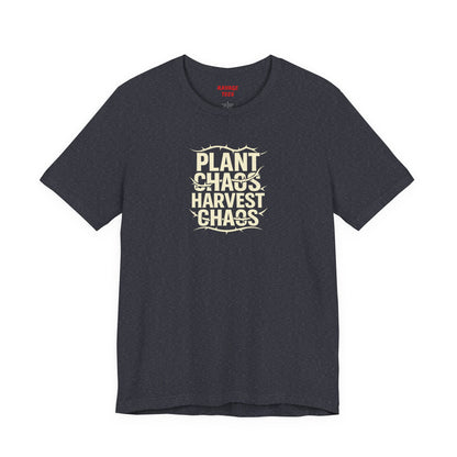Plant Chaos Harvest Chaos Tee