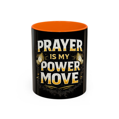 Prayer Is My Power Move Coffee Mug — Christian Faith 11/15oz Accent Mug
