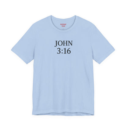 **JOHN 3:16 Faith-Inspired Unisex Tee – Christian Scripture T-Shirt, Religious Apparel, Inspirational Gift, Bible Verse Faith Shirt**