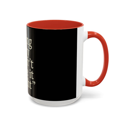 "Saying Sorry" Coffee Mug: Funny Apology Accent Mug Gift