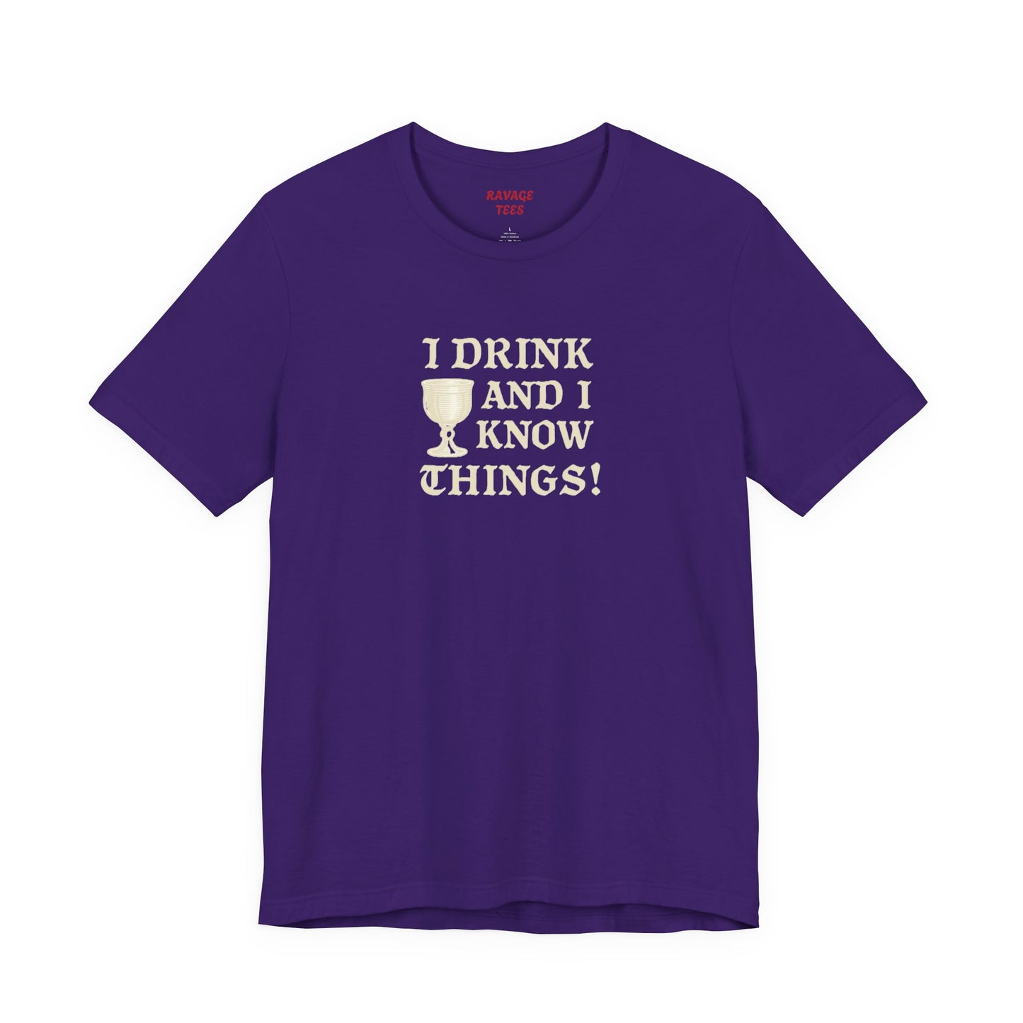 Ravage Funny Drinking Quotes Tee | Unisex Alcohol Humor T-Shirt