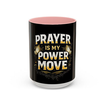 Prayer Is My Power Move Coffee Mug — Christian Faith 11/15oz Accent Mug