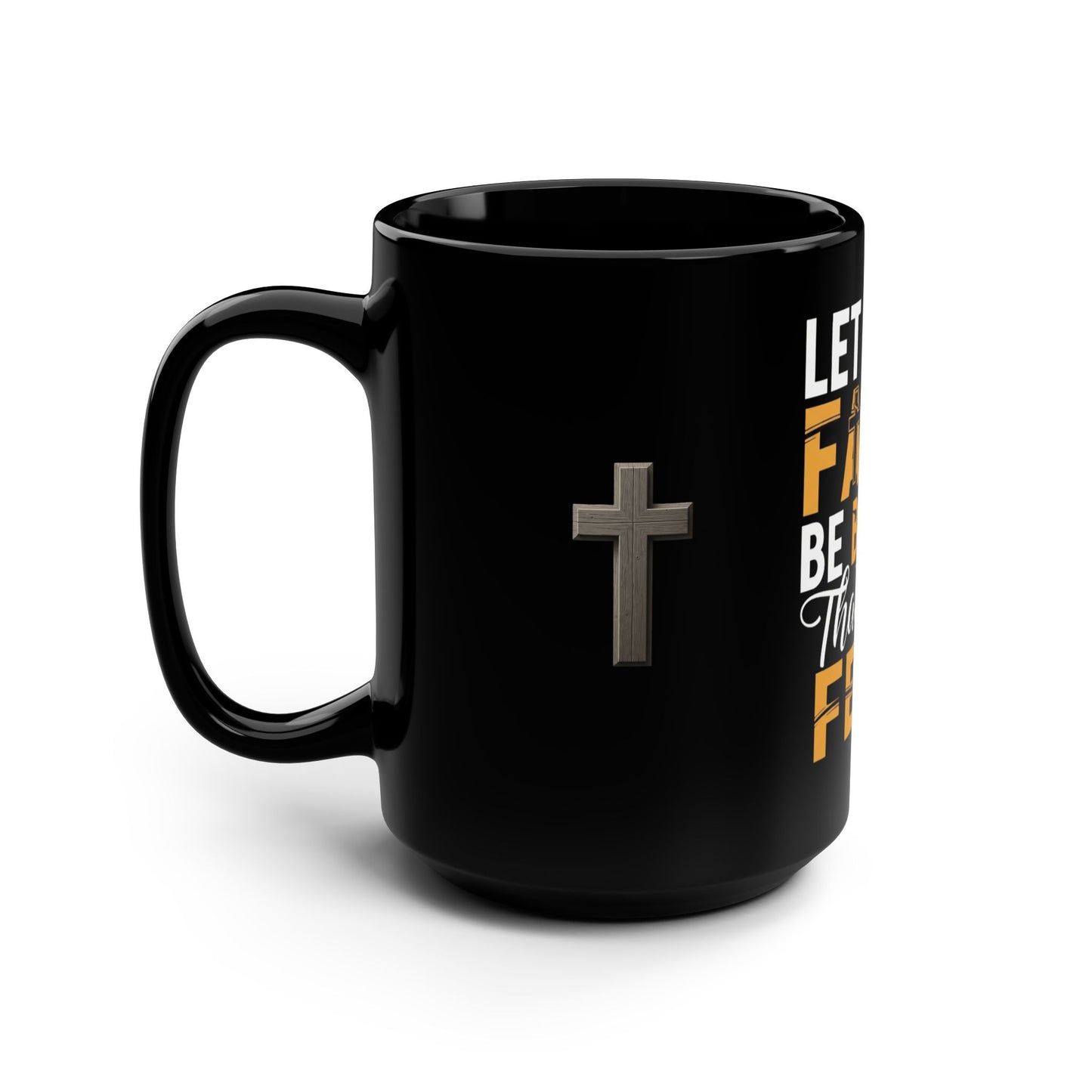 Faith-Inspiring Black Mug, 15oz