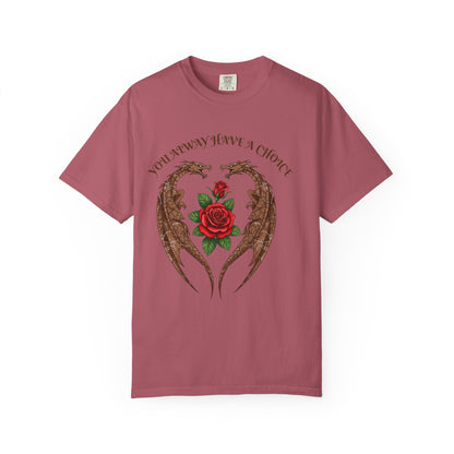 Dragon-Inspired Choice T-Shirt | Unisex Garment-Dyed Tee, Gift for Fantasy Lovers