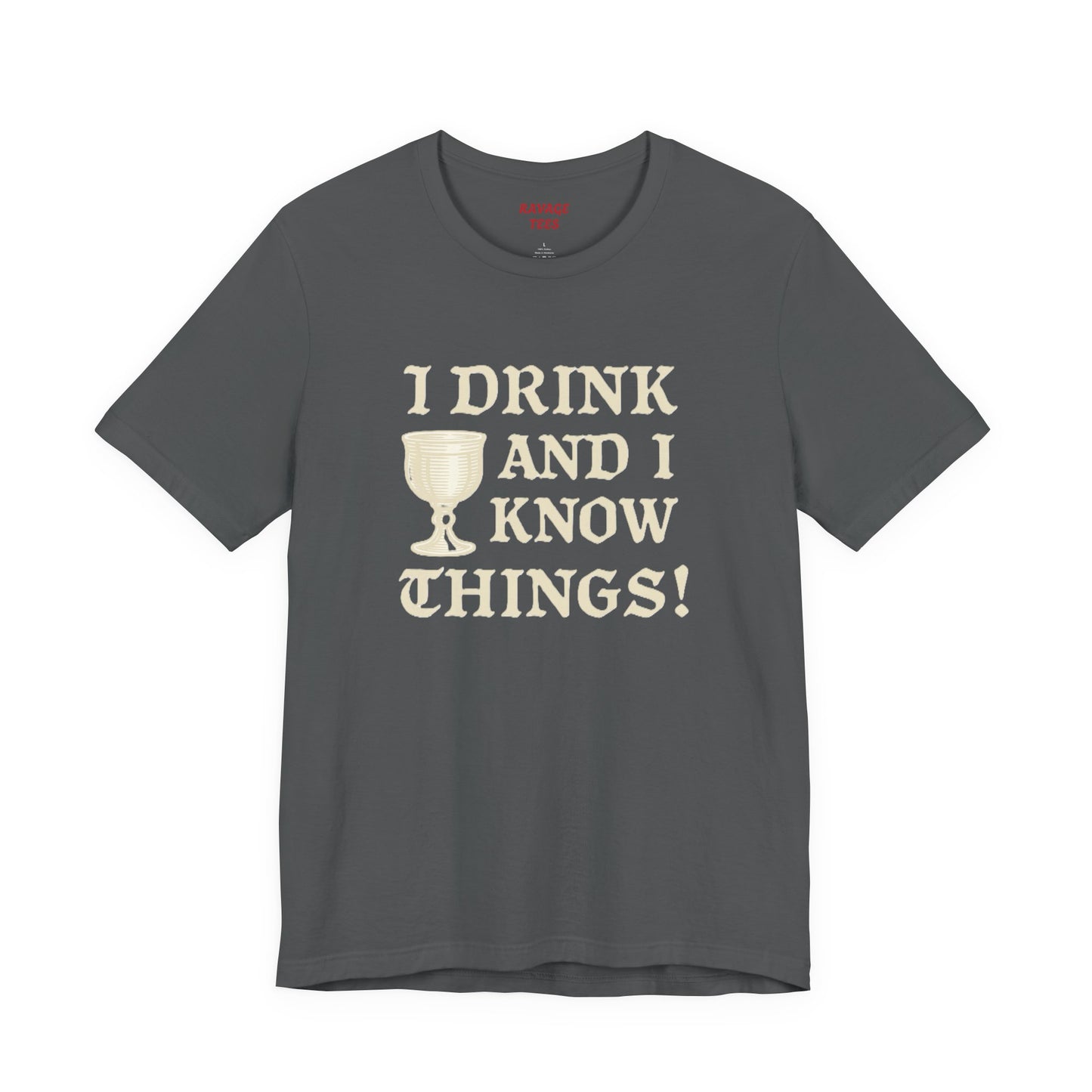 Funny Drinking Quotes Tee | Unisex Party T-Shirt | Alcohol Humor