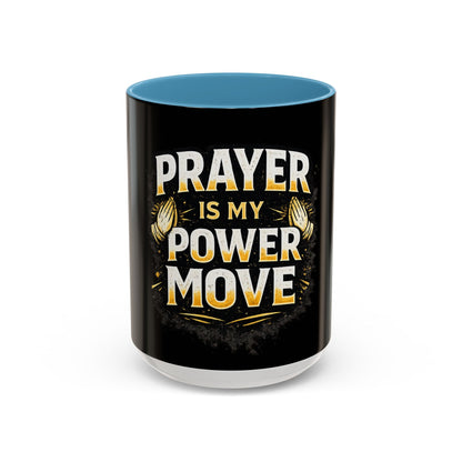 Prayer Is My Power Move Coffee Mug — Christian Faith 11/15oz Accent Mug