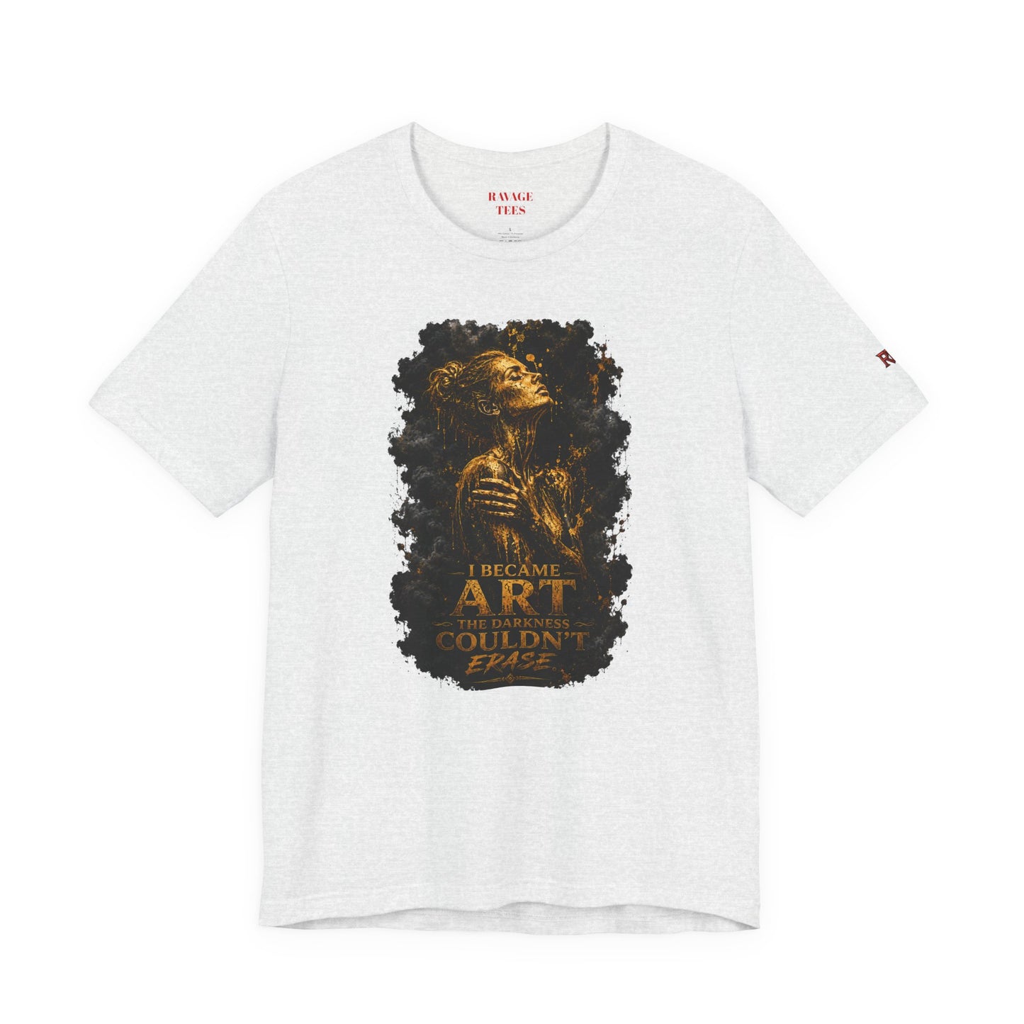I Became The Art The Darkness Couldn't Erase Tee